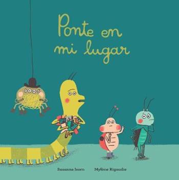 Ponte en mi lugar. Ediz. a colori - Susanna Isern, Mylène Rigaudie - Libro Nube Ocho 2021, Somos8 | Libraccio.it