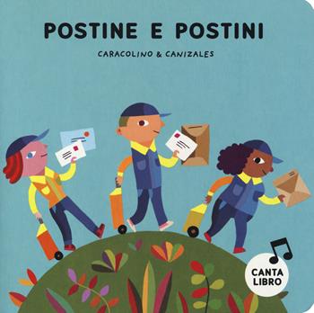 Postine e postini. Ediz. a colori - Caracolino, Canizales - Libro Nube Ocho 2019, Nuvola di cartone | Libraccio.it