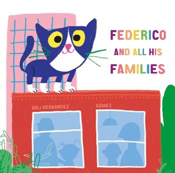 Federico and all his families. Ediz. a colori - Mili Hernández - Libro Nube Ocho 2019, Nuvola di cartone | Libraccio.it