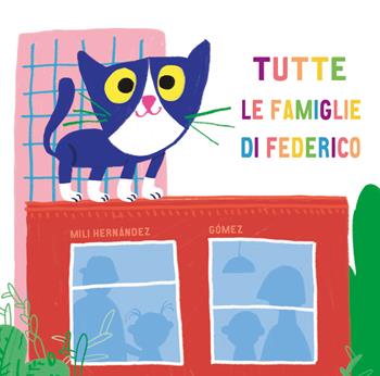 Tutte le famiglie di Federico. Ediz. a colori - Mili Hernández - Libro Nube Ocho 2019, Nuvola di cartone | Libraccio.it