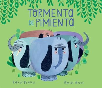 Tormenta de pimienta. Ediz. a colori - Marisa Morea, Rafael Ordóñez - Libro Nube Ocho 2021, Somos8 | Libraccio.it