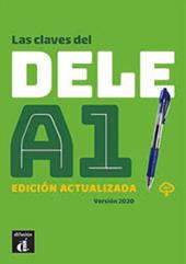 Les claves del nuevo. DELE A1. Con e-book. Con espansione online