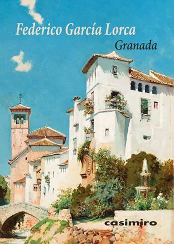 Granada - Federico García Lorca - Libro Casimiro 2020 | Libraccio.it