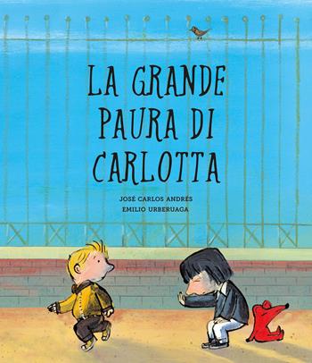 La grande paura di Carlotta. Ediz. a colori - José Carlos Andrés, Emilio Uberuaga - Libro Nube Ocho 2021, Siamo8 | Libraccio.it