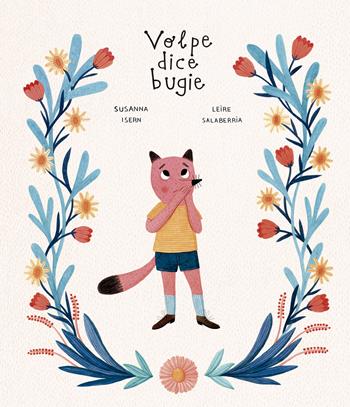 Volpe dice bugie. Ediz. a colori - Susanna Isern, Leire Salaberria - Libro Nube Ocho 2021, Siamo8 | Libraccio.it