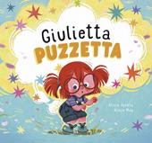 Giulietta puzzetta. Ediz. a colori