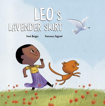 Leo's lavender skirt. Ediz. a colori - Irma Borges - Libro Nube Ocho 2022, Egalité | Libraccio.it