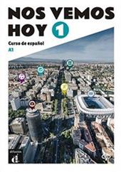 Nos vemos hoy. Alumno. Con e-book. Con espansione online. Vol. 1