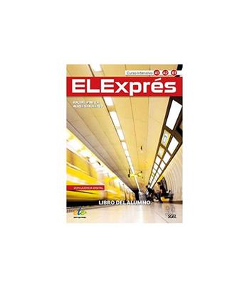 Elexpress. Ejercicios. Per le Scuole superiori - Raquel Pinilla Gomez, Alicia San Mateo Valdehita - Libro SGEL 2023 | Libraccio.it