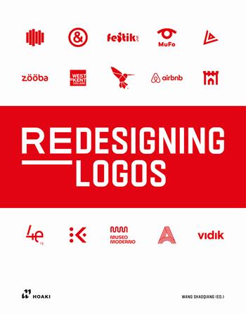 Redesigning logos - Wang Shaoqiang - Libro Hoaki 2024 | Libraccio.it