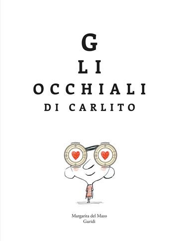 Gli occhiali di Carlito - Margarita Del Mazo - Libro Nube Ocho 2023, Siamo8 | Libraccio.it