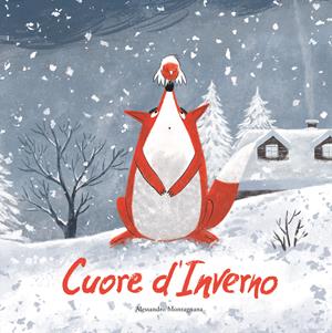 Cuore d'inverno. Ediz. illustrata - Alessandro Montagnana - Libro Nube Ocho 2024, Siamo8 | Libraccio.it