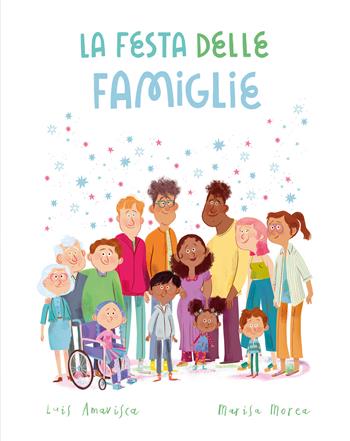 La festa delle famiglie - Luis Amavisca - Libro Nube Ocho 2024, Egalité | Libraccio.it