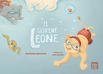 Il giovane leone. Ediz. a colori - Stefania Bonomo - Libro BABIDI-BÚ 2024, Lo sguardo di Daniele | Libraccio.it
