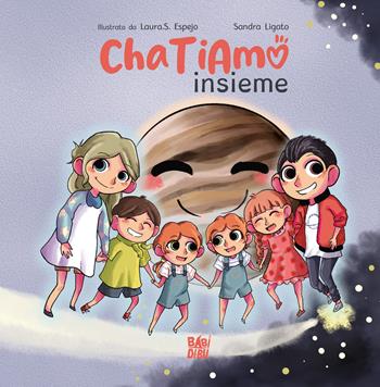 ChaTiamo insieme - Sandra Ligato - Libro BABIDI-BÚ 2024 | Libraccio.it