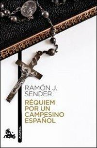 Réquiem por un campesino español - Ramón Sender - Libro Grupo Planeta 2013 | Libraccio.it
