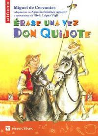 Èrase una vez don Quijote - Miguel de Cervantes - Libro Vicens Vives 2005 | Libraccio.it