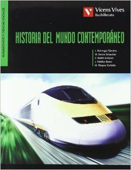 Historia del mundo contemporaneo. 1° bachillerato. Per il Liceo scientifico - Julio Aróstegui Sánchez - Libro Vicens Vives 2008 | Libraccio.it