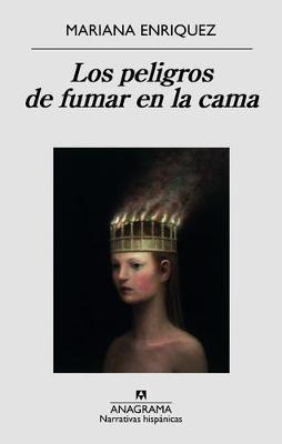 Los peligros de fumar en casa - Mariana Enriquez - Libro Espasa-Calpe SA | Libraccio.it
