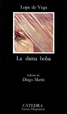 LA Dama Boba - Lope de Vega - Libro Ediciones Catedra S.A. | Libraccio.it