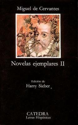 Novelas ejemplares. Vol. 2 - Miguel de Cervantes - Libro Catedra 1998 | Libraccio.it