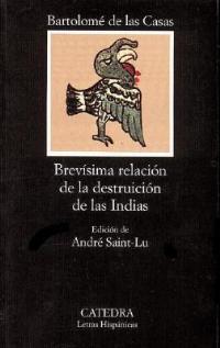 Brevisima Relacion De La Destruccion De Las Indias - Bartolome de las Casas - Libro Ediciones Catedra, S.A. | Libraccio.it