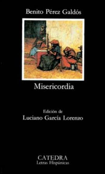 Misericordia - Benito Pérez Galdós - Libro Catedra 2014 | Libraccio.it