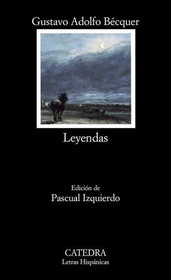 Leyendas - Gustavo Adolfo Becquer - Libro Ediciones Catedra S.A. | Libraccio.it