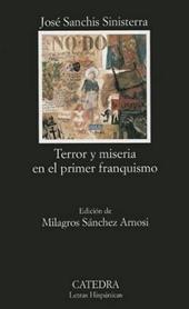 Terror y Miseria En El Primer Franquismo