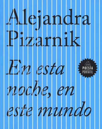 En esta noche, en este mundo - Alejandra Pizarnik - Libro Random 2017, Poesía portátil | Libraccio.it