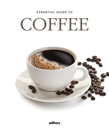 Essential guide to coffee - J. Garcia Jurado - Libro Editors 2019 | Libraccio.it