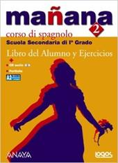 Mañana. Libro del alumno-Ejercicios-Portfolio. Con CD Audio. Per la Scuola media. Vol. 2