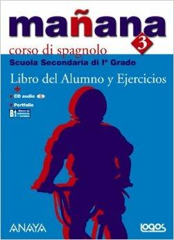 Mañana. Libro del alumno-Ejercicios-Portfolio. Con CD Audio. Per la Scuola media. Vol. 3  - Libro Anaya 2005 | Libraccio.it
