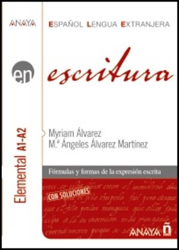 Escritura. Nivel elemental A1-A2. Per le Scuole superiori  - Libro Anaya 2011 | Libraccio.it