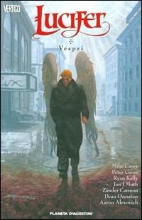 Vespri. Lucifer. Vol. 11 - Mike Carey - Libro Planeta De Agostini 2019 | Libraccio.it