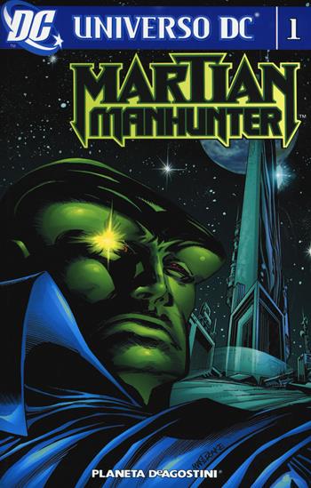 Martian Manhunter. Vol. 1 - John Ostrander, Tom Mandrake - Libro Planeta De Agostini 2018, Universo DC | Libraccio.it