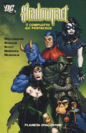 Il complotto del Pentacolo. Shadowpact. Vol. 1