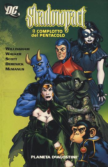 Il complotto del Pentacolo. Shadowpact. Vol. 1 - Bill Willingham, Cory Walker, Steve Scott - Libro Planeta De Agostini 2018 | Libraccio.it