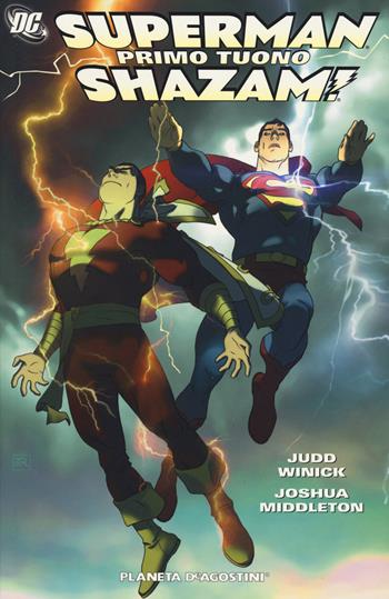 Primo tuono. Superman/Shazam! - Judd Winick, Joshua Middleton - Libro Planeta De Agostini 2017, DC Comics | Libraccio.it