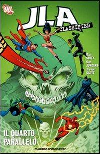 Il quarto parallelo. JLA classified. Vol. 5 - Dan Slott, Dan Jurgens, Trevor Scott - Libro Planeta De Agostini 2016 | Libraccio.it