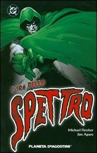 L' ira dello spettro - Michael Fleisher, Jim Aparo - Libro Planeta De Agostini 2020 | Libraccio.it