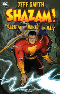 Shazam. La società dei mostri del male - Jeff Smith - Libro Planeta De Agostini 2010, DC Comics | Libraccio.it