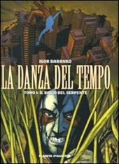 La danza del tempo. Vol. 1: Il bacio del serpente.