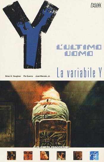 Y. L'ultimo uomo. Vol. 11: La variabile Y - Brian K. Vaughan, Pia Guerra - Libro Planeta De Agostini 2020, Vertigo | Libraccio.it