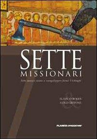 Sette missionari. Sette monaci vanno a evangelizzare feroci vichinghi. Vol. 4 - Alain Ayroles, Luigi Critone - Libro Planeta De Agostini 2008 | Libraccio.it
