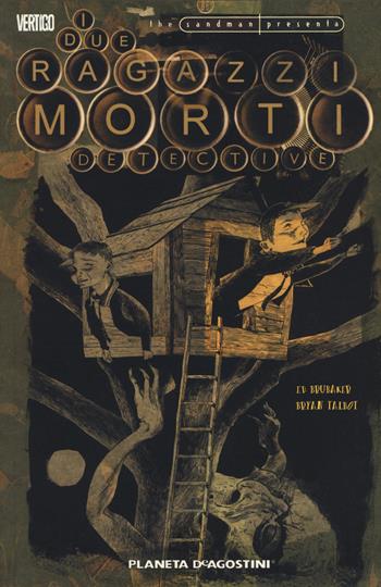 Sandman presenta: I due ragazzi morti detective - Ed Brubaker, Bryan Talbot - Libro Lion 2018, Planeta | Libraccio.it