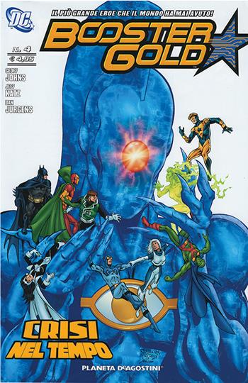 Crisi nel tempo. Booster gold. Vol. 4 - Dan Jurgens, Geoff Johns, Jeff Katz - Libro Lion 2016 | Libraccio.it