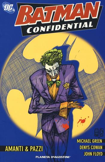 Amanti & pazzi. Batman confidential. Vol. 2 - Michael Green, Denys Cowan, John Floyd - Libro Lion 2016, DC Comics | Libraccio.it