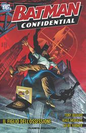 Il figlio dell'ossessione. Batman confidential. Vol. 3