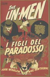 I figli del paradosso. The Un-Men. Vol. 2